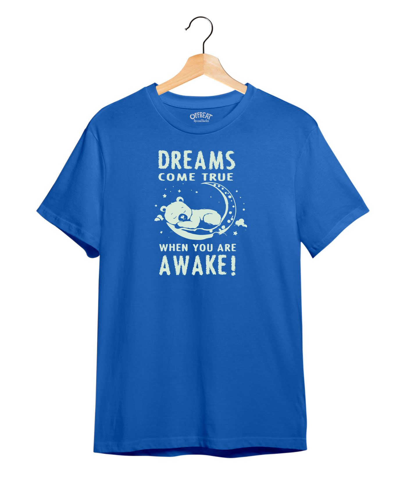 Dream Come True  - 100% Cotton Round Neck Tee -Electric Blue