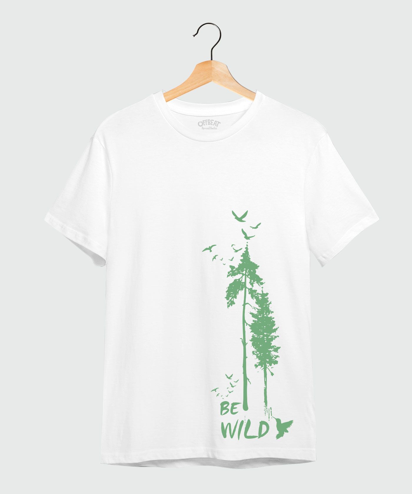 Be Wild - 100% Cotton Round Neck Tee - White