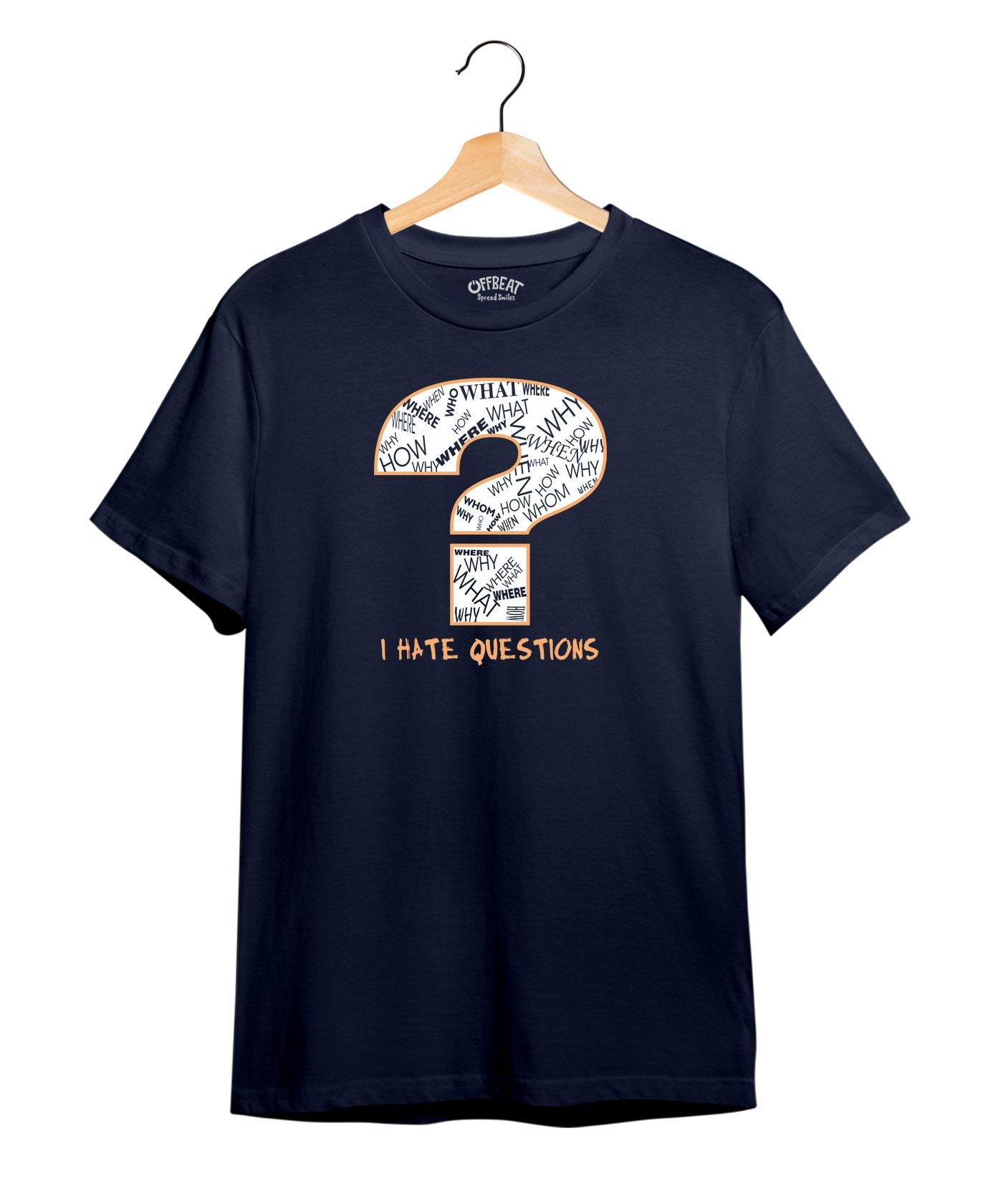 I Hate Questions - Premium Round Neck Cotton Tees - Navy Blue