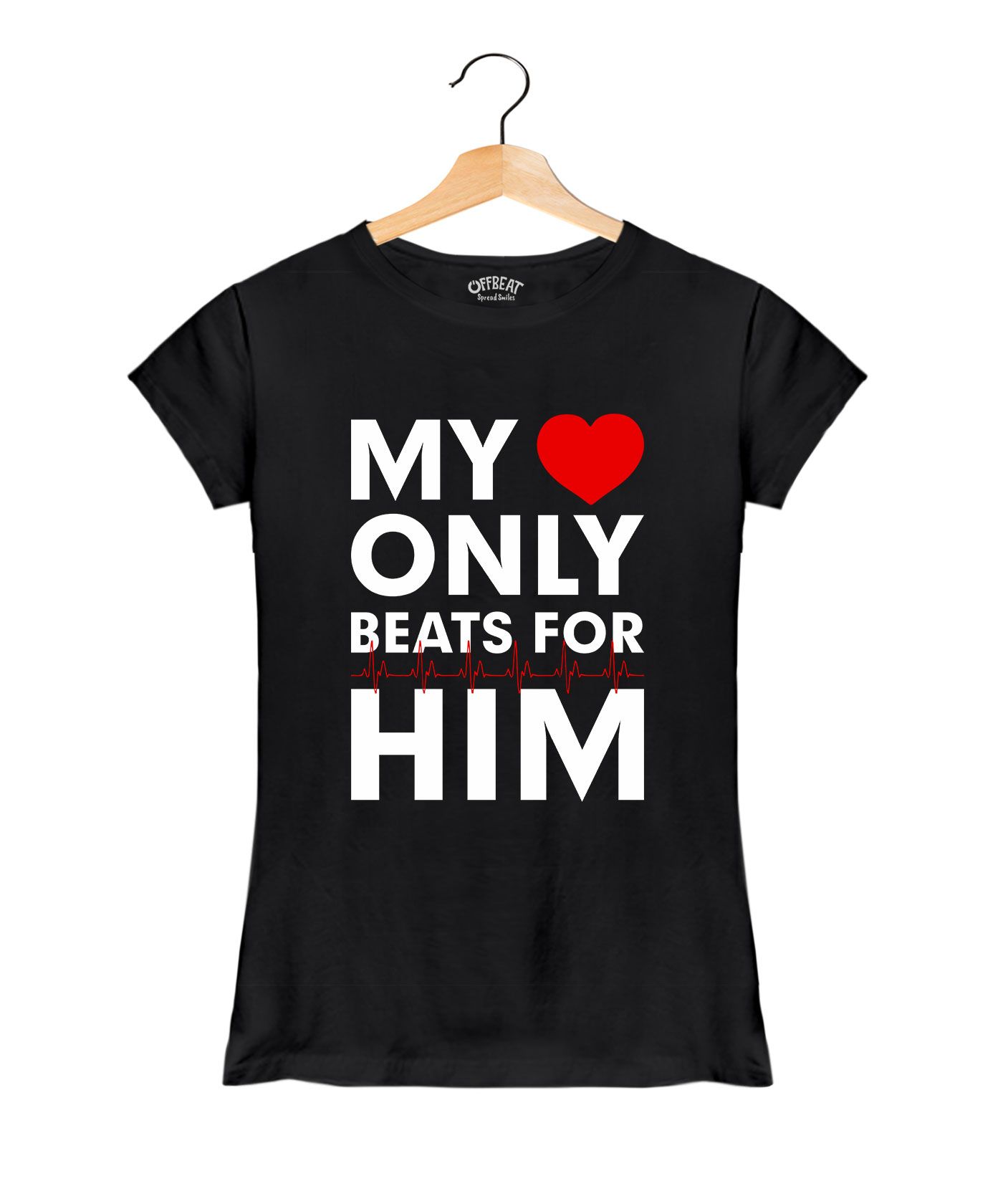 My Heart Only beats for HIM - Premium Round Neck Couple Tees in Cotton for Women - Black
